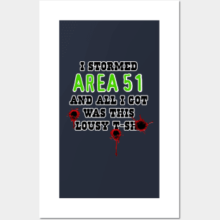 I Stormed AREA 51 - Bullet Wound Posters and Art